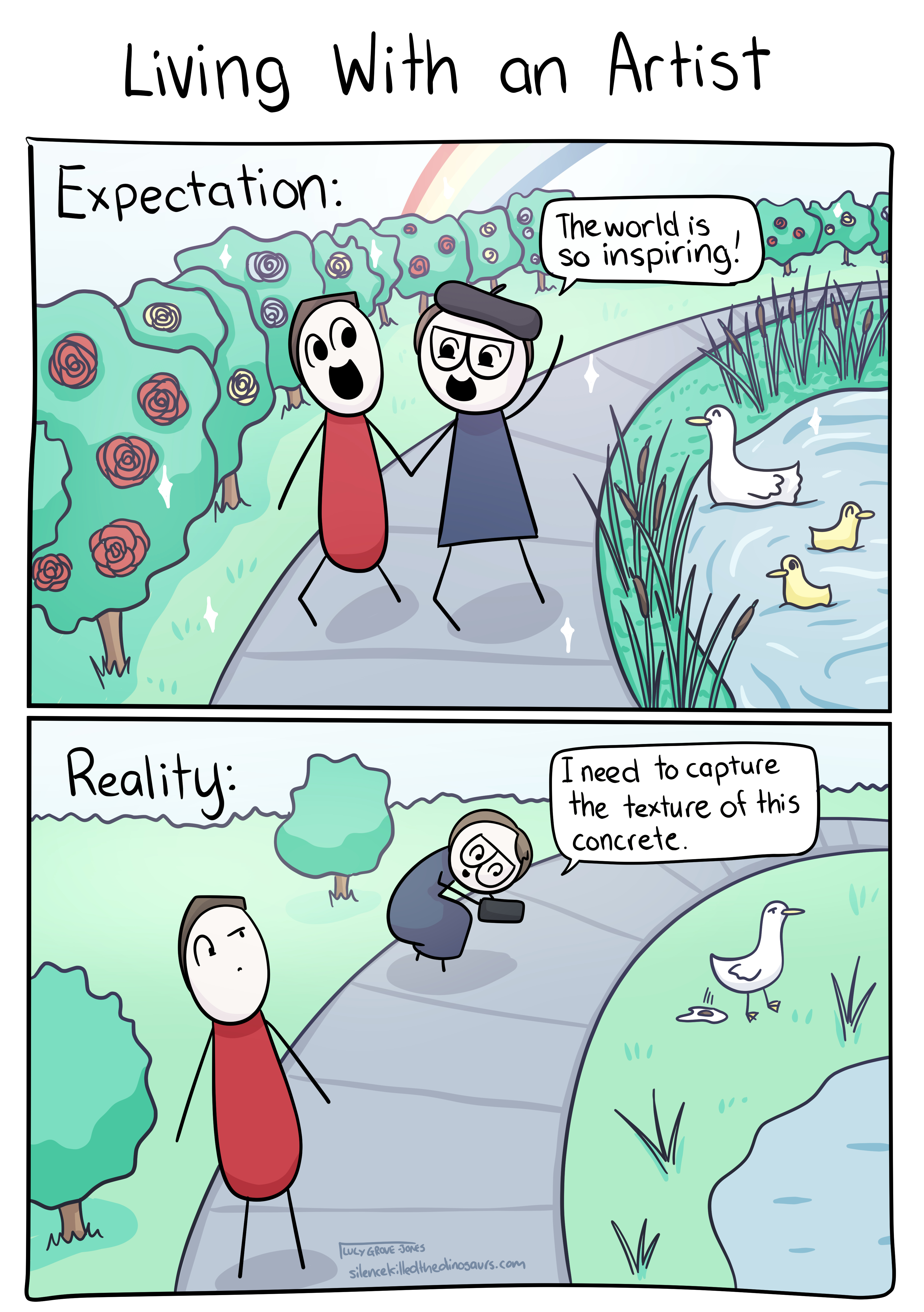 Comic. Expectation: comic lucy and her partner are walking down a lovely path by a duck pond with flowers on one side and reeds on the other as comic lucy says 'the world is so inspiring!'. Reality: lucy's partner is walking down a mediocre path with some scraggly bushes and a bleh duck pond near a duck doing a poo, while comic lucy crouches in the distance with her phone out saying 'I need to capture the texture of this concrete'